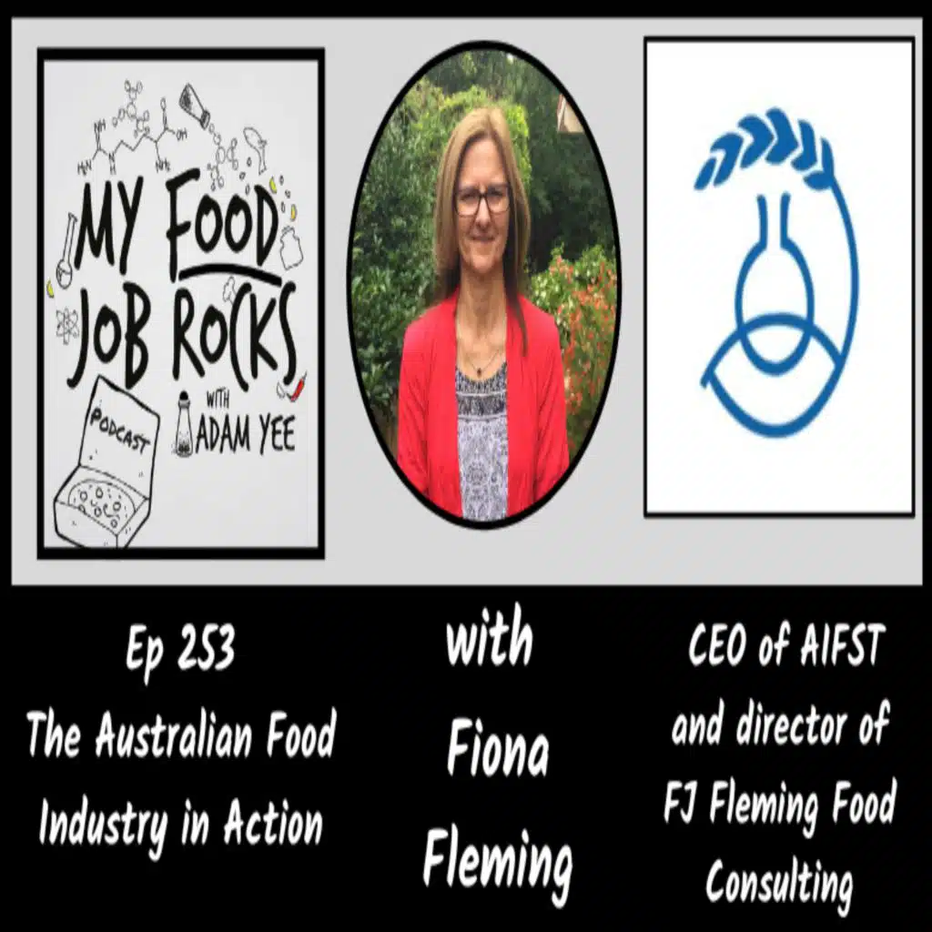 Ep. 253 - [Australia] The Australian Food Industry in Action with Fiona Fleming, CEO of AIFST and Director of FJ Fleming Consulting