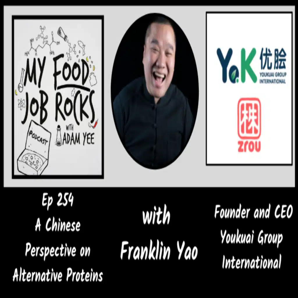 Ep. 254 - [Singapore] A Chinese Perspective on Alternative Protein with Franklin Yao, CEO of Youkuai Group