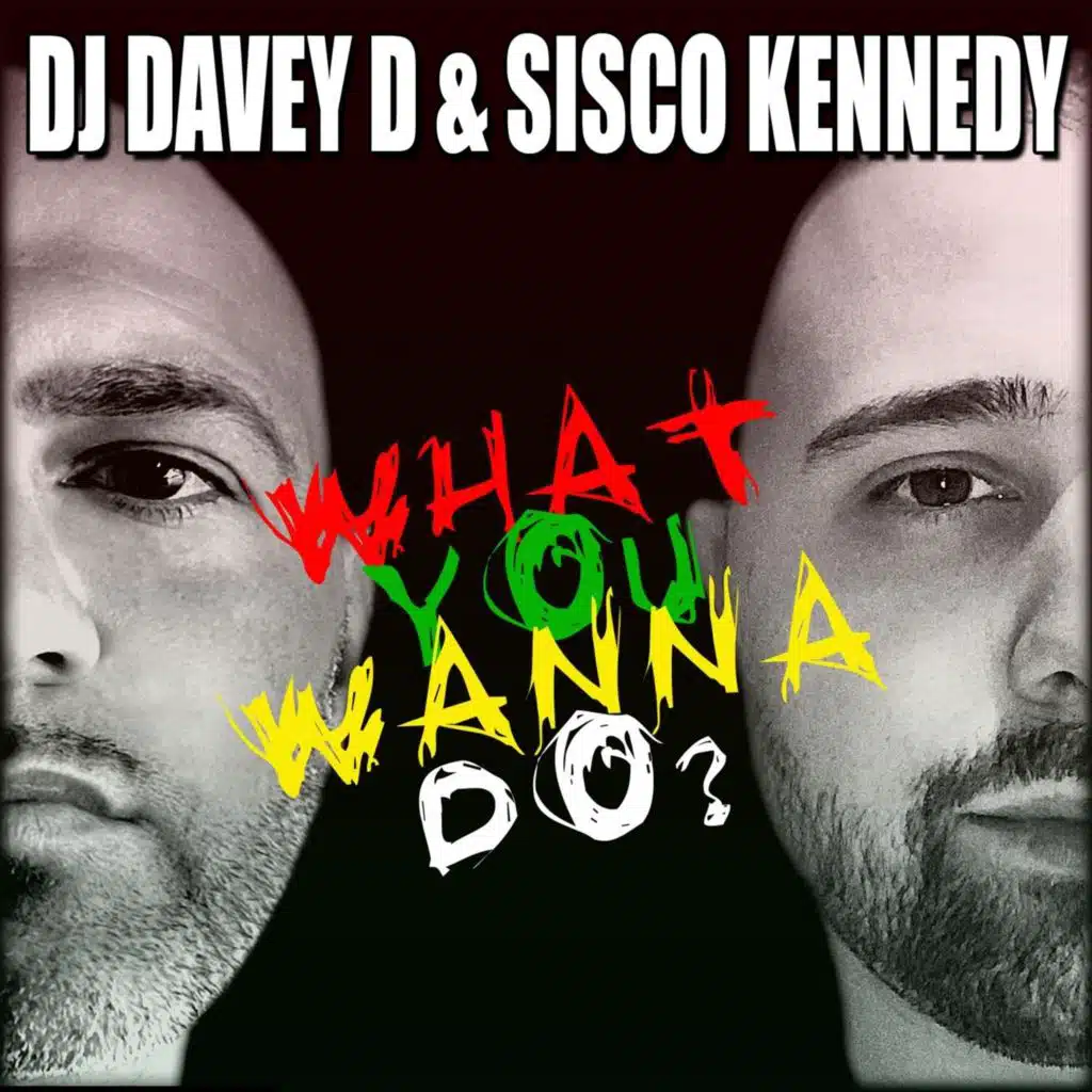DJ Davey D & Sisco Kennedy