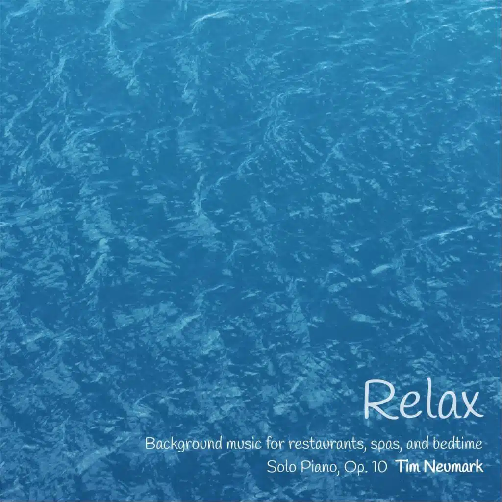 Relax: Background Music for Restaurants, Spas, And Bedtime