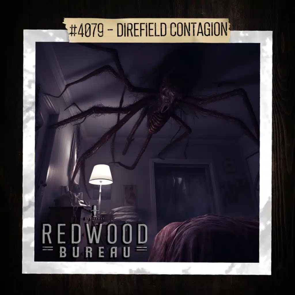 "THE DIREFIELD CONTAGION" - Redwood Bureau Phenomenon #4079