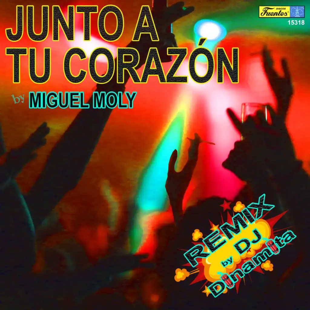 Junto a Tu Corazón (Remix) [feat. DJ Dinamita]