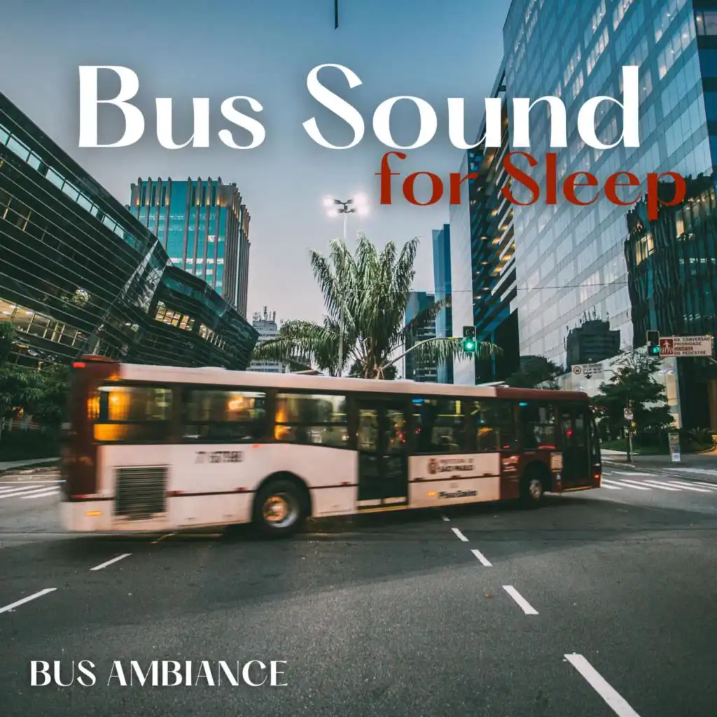 Relaxation and Meditation (Bus Ride Sound) (Sound for Sleep)