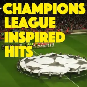 Champions League Inspired Hits