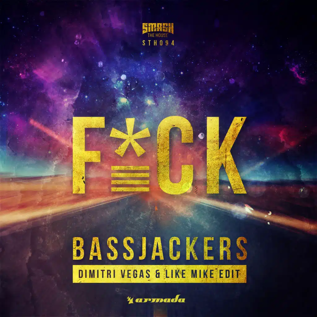 F*CK (Dimitri Vegas & Like Mike Edit)