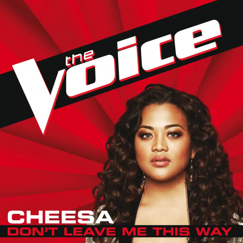 Don’t Leave Me This Way (The Voice Performance)