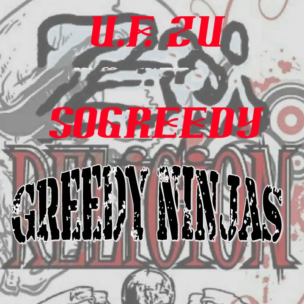 U.F. Zu, SoGreedy