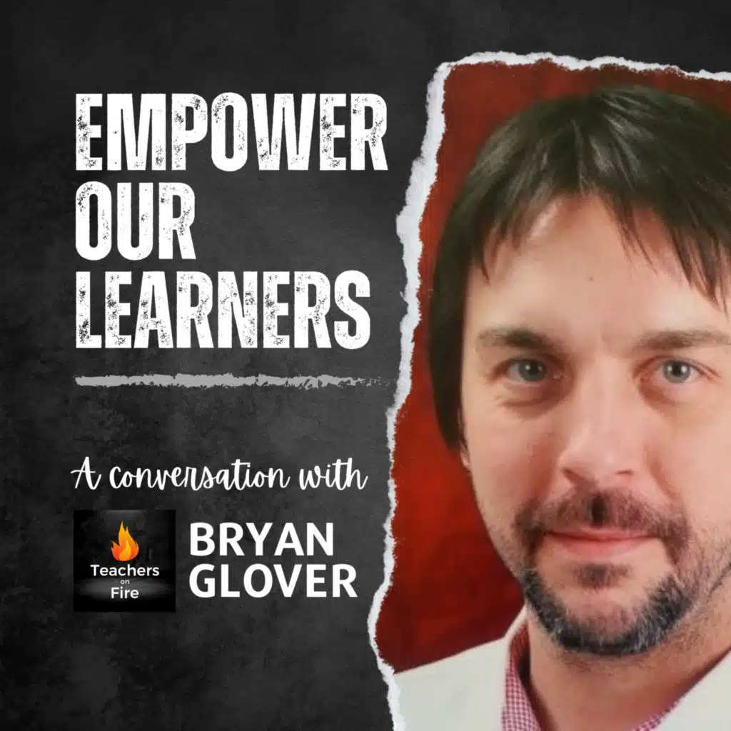 EMPOWER OUR LEARNERS - A Conversation with BRYAN GLOVER
