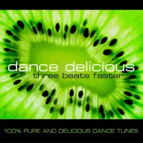Dance Delicious Three (Beats Faster) - 100 Pure And Delicious Dance Tunes