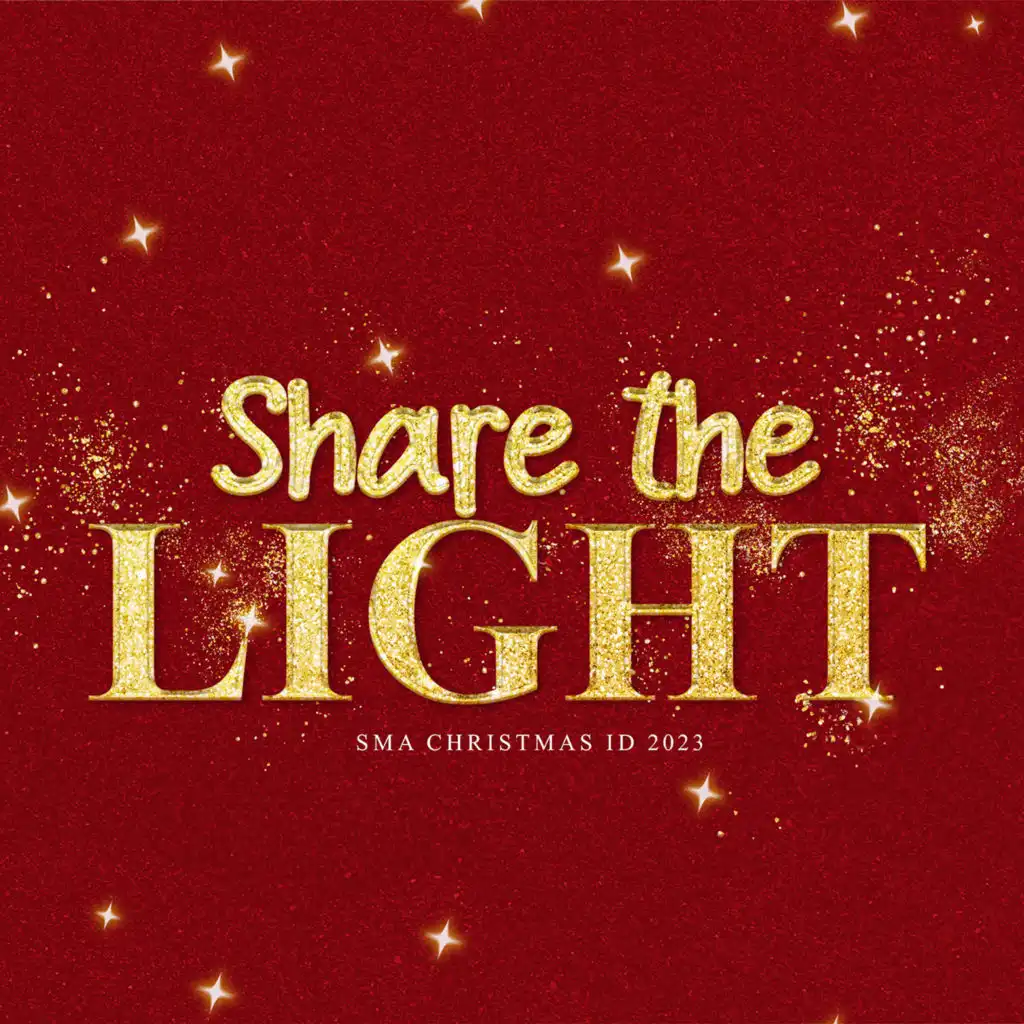 Share The Light (SMA Christmas ID 2023) [feat. Zyra Nicole Navarro, Franches Elysse Gunayon, Joshua Dionisio & Faith Angelica O. Ramiterre]