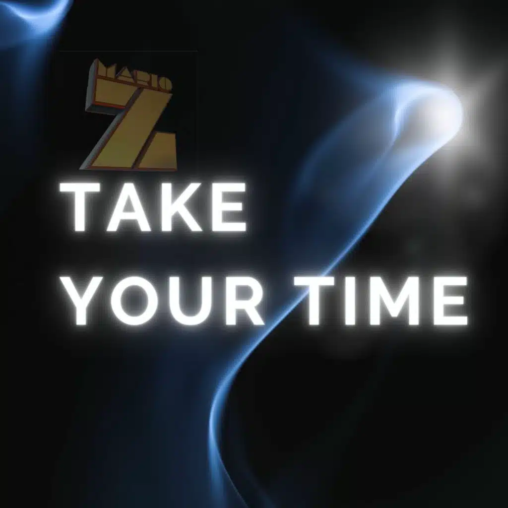 Mario Z - Take Your Time