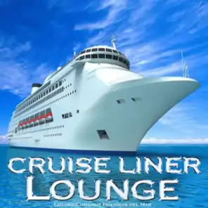Cruise Liner Lounge (Luxury Chillout Holidays del Mar)