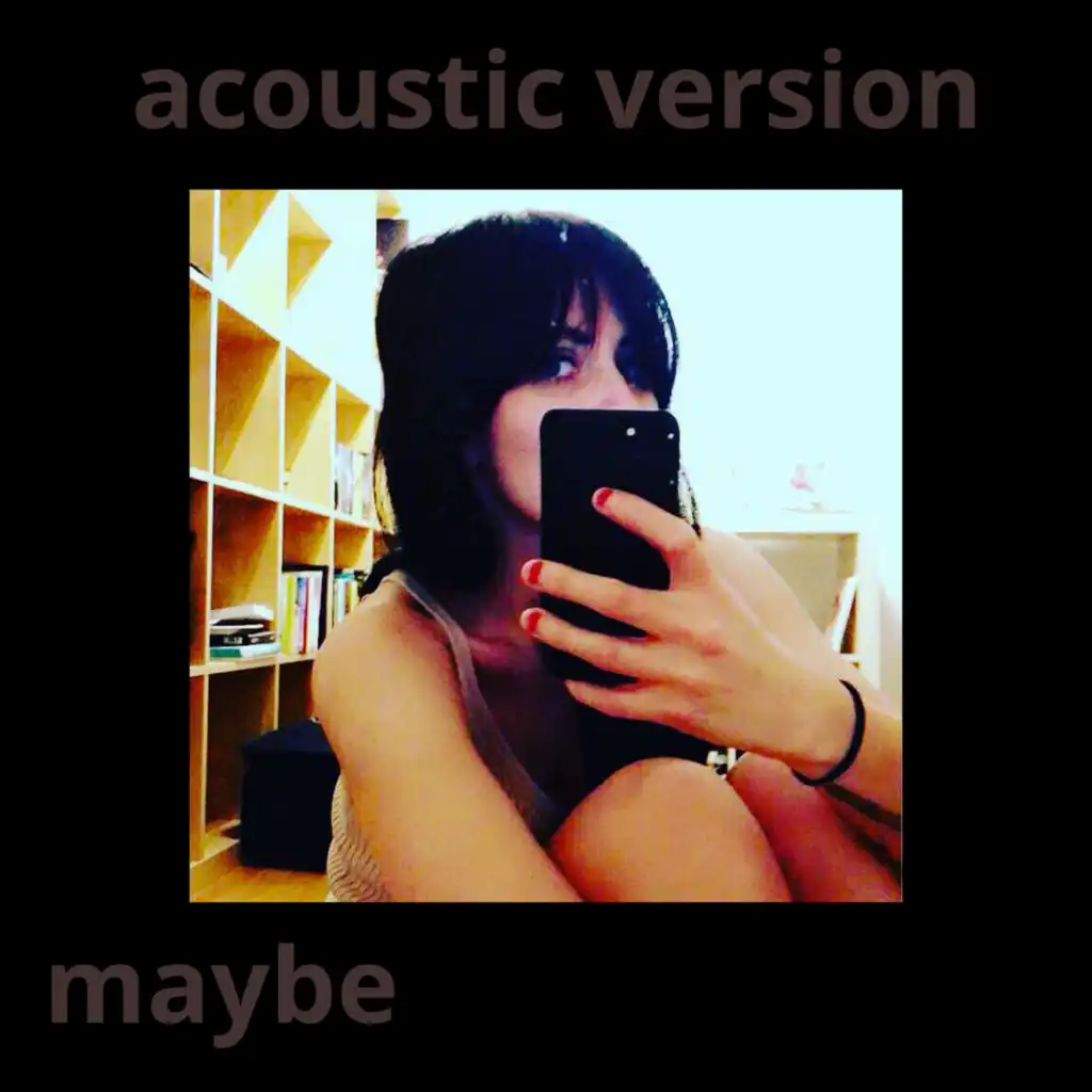 Maybe (Acoustic version)