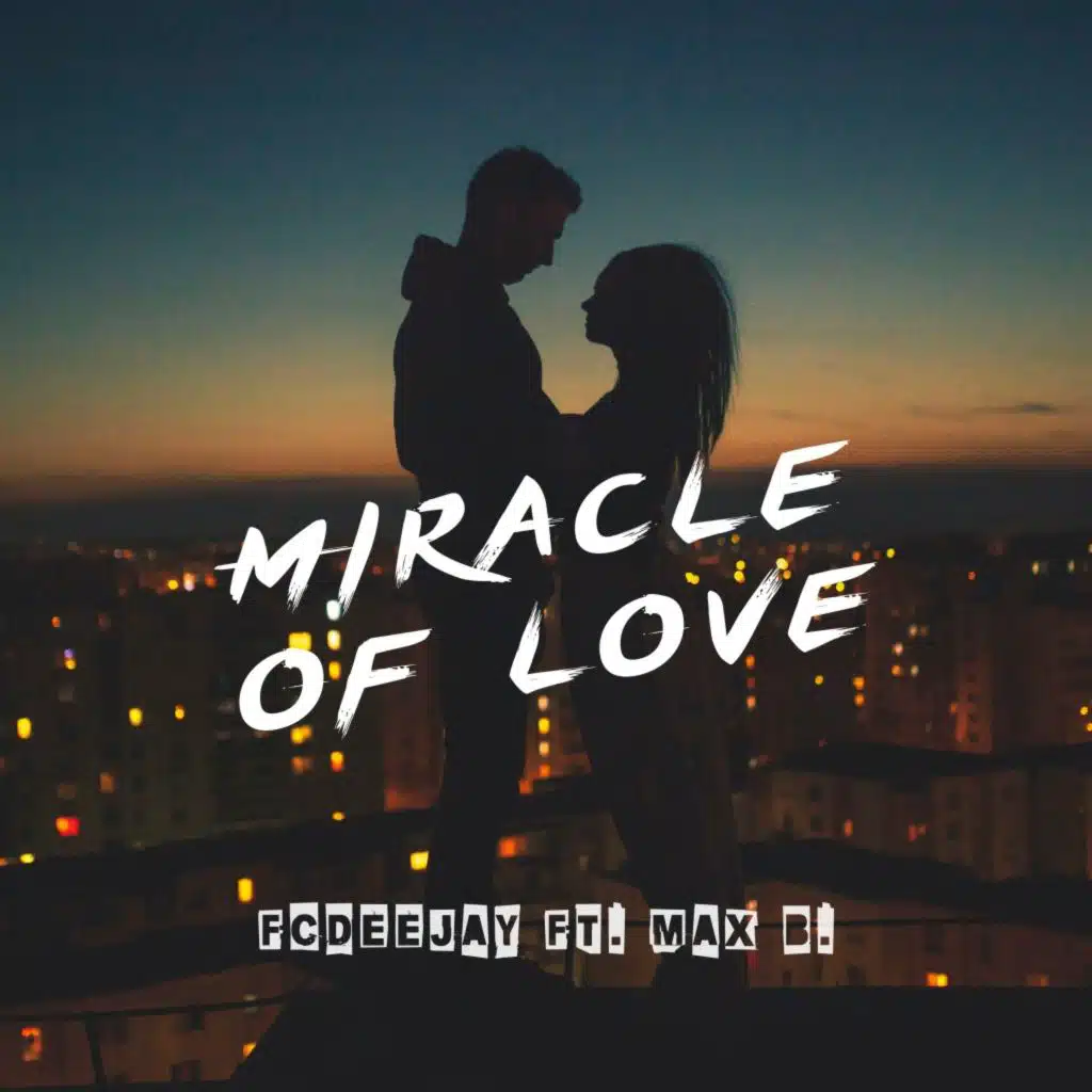 Miracle of Love (feat. Max B.)