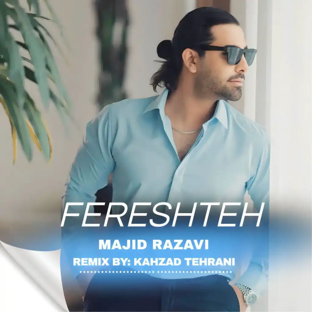 Fereshteh (Remix) [feat. Kahzad Tehrani]