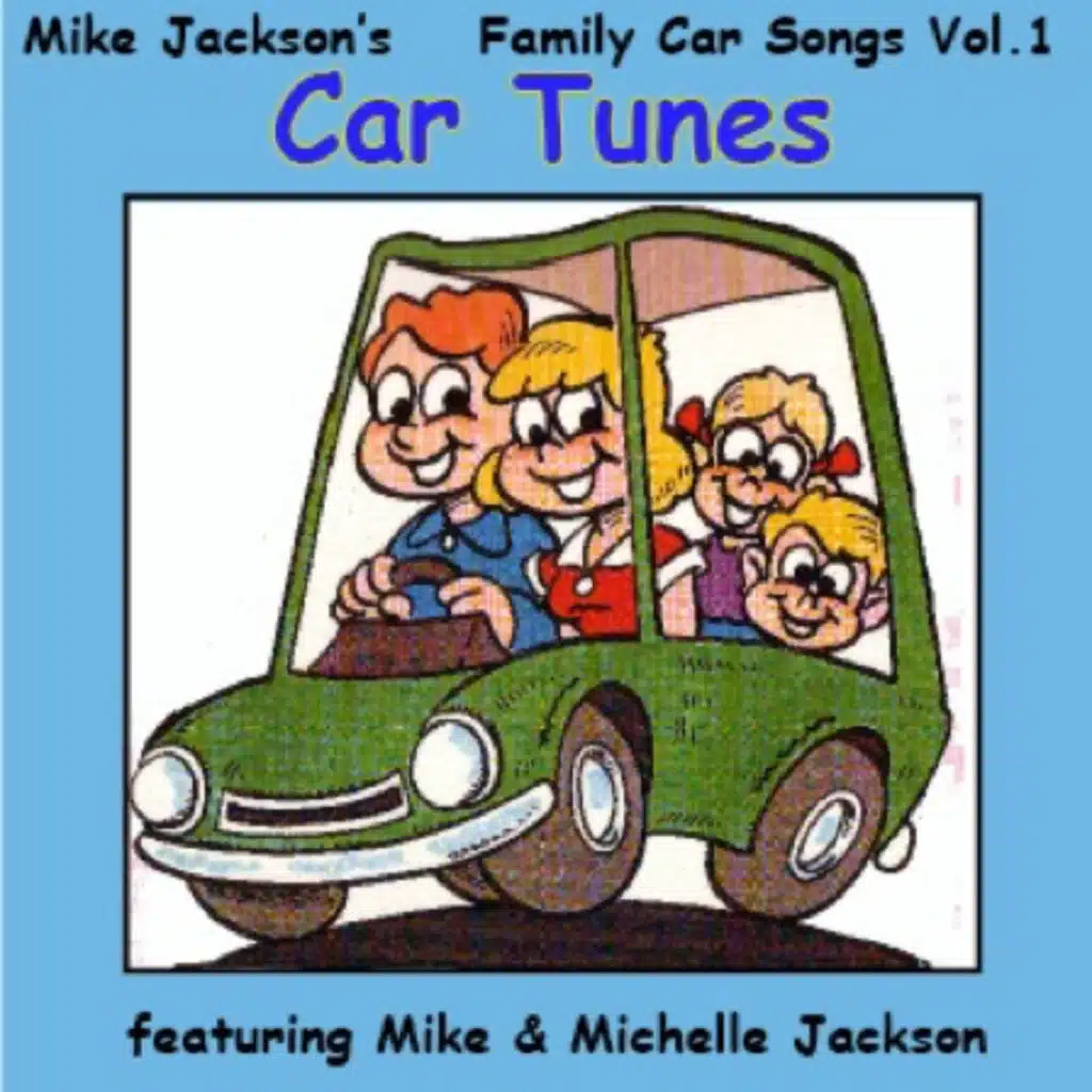 Mike Jackson's Car Tunes - Family Car Songs, Vol. 1 (feat. Michelle Jackson)