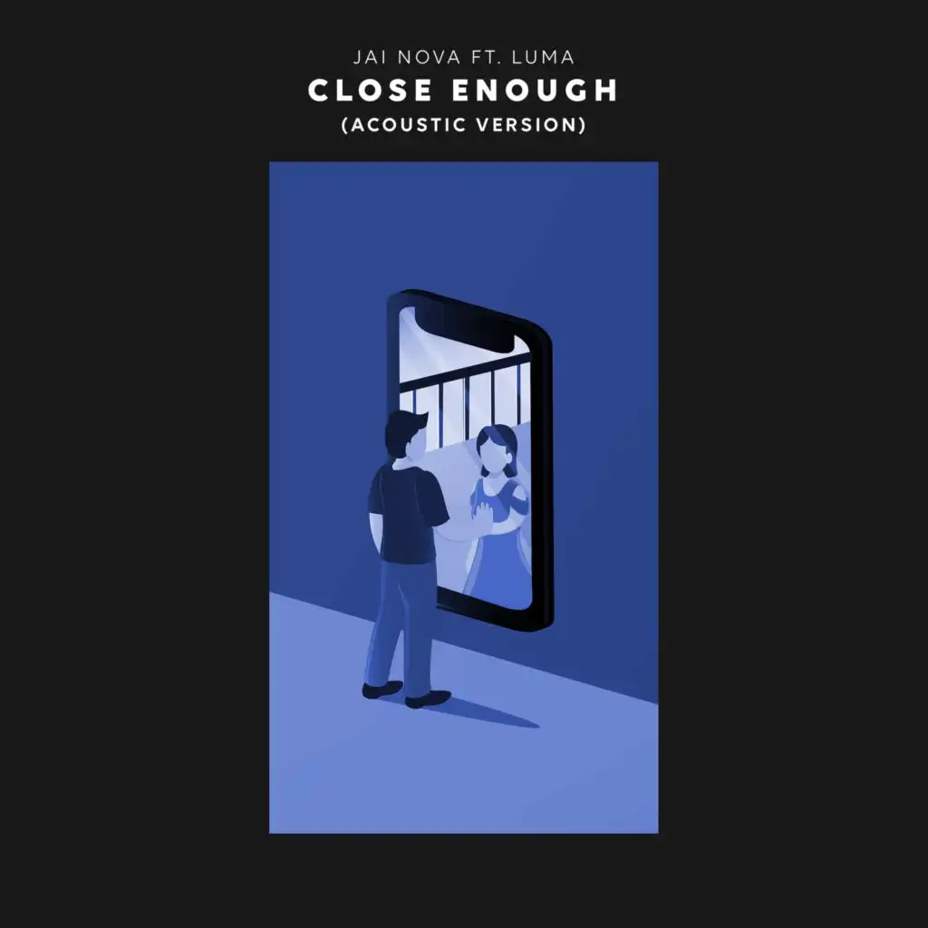 Close Enough (Acoustic Version) [feat. Luma]