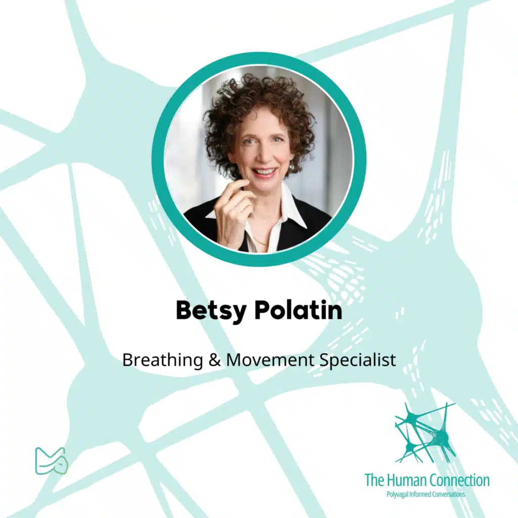 Ep#17: Conversation with Betsy Polatin, Breathing and Movement Specialist