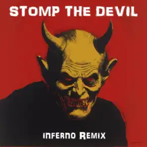 Stomp The Devil (Inferno Remix) [feat. Gary Lucas]