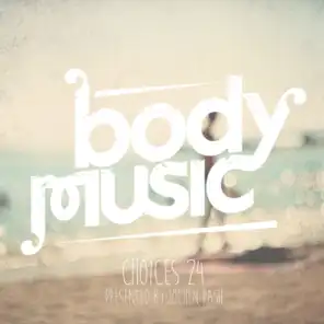 Body Music - Choices 24 (Presented By Jochen Pash)