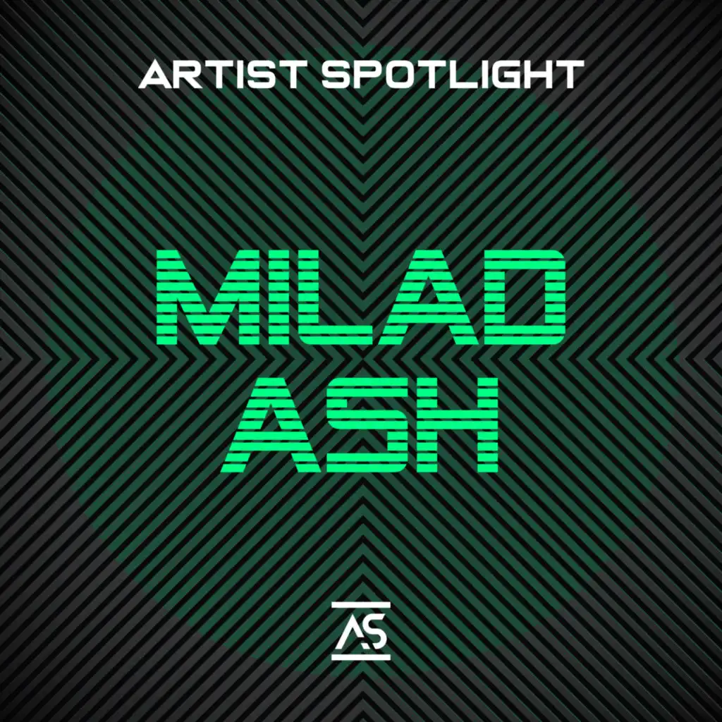 AS Artist Spotlight: Milad Ash
