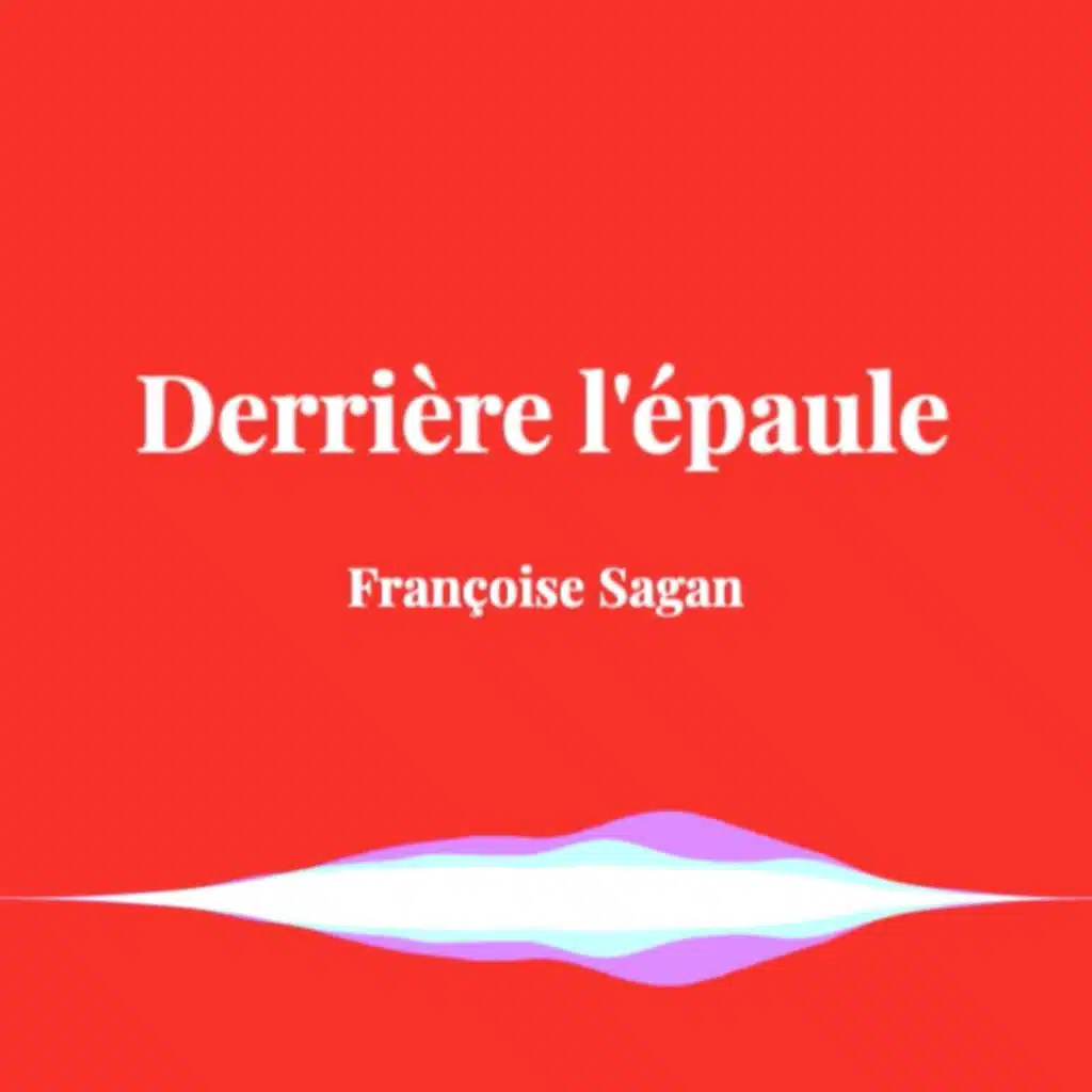 Extrait de Derrière l'épaule de Françoise Sagan