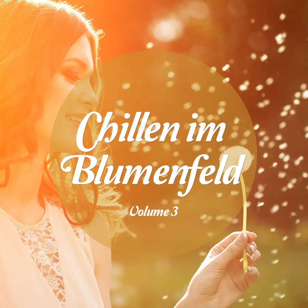 Chillen im Blumenfeld, Vol. 3 (Relaxing Music)