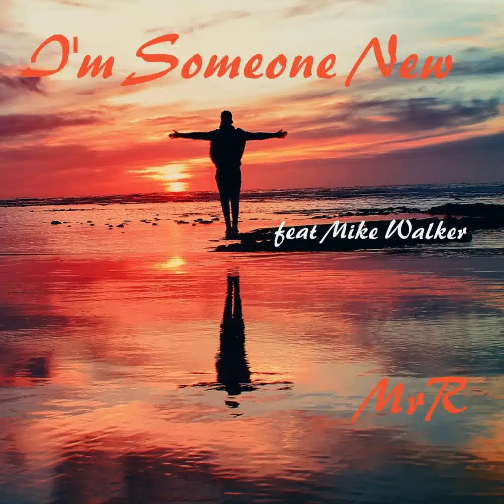 I'm Someone New (feat. Mike Walker)