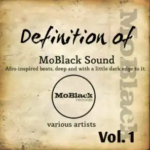 Definition of MoBlack Sound, Vol. 1 (Afro-Inspired Beats, Deep and with a Little Dark Edge to It)