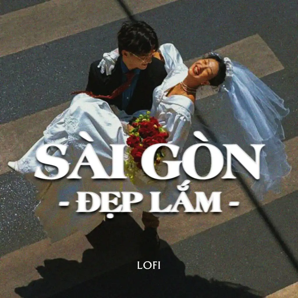 Sài Gòn Đẹp Lắm (Lofi)