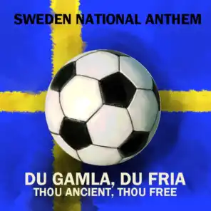Sweden National Anthem (Du Gamla, Du Fria - Thou Ancient, Thou Free - Best Football Anthems)