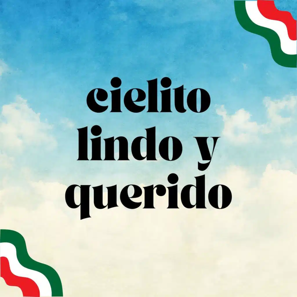 Cielito Lindo Y Querido