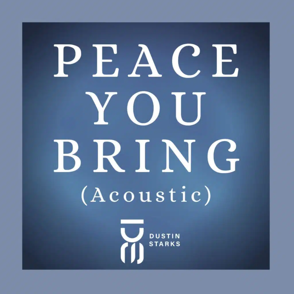 Peace You Bring (Acoustic Version)