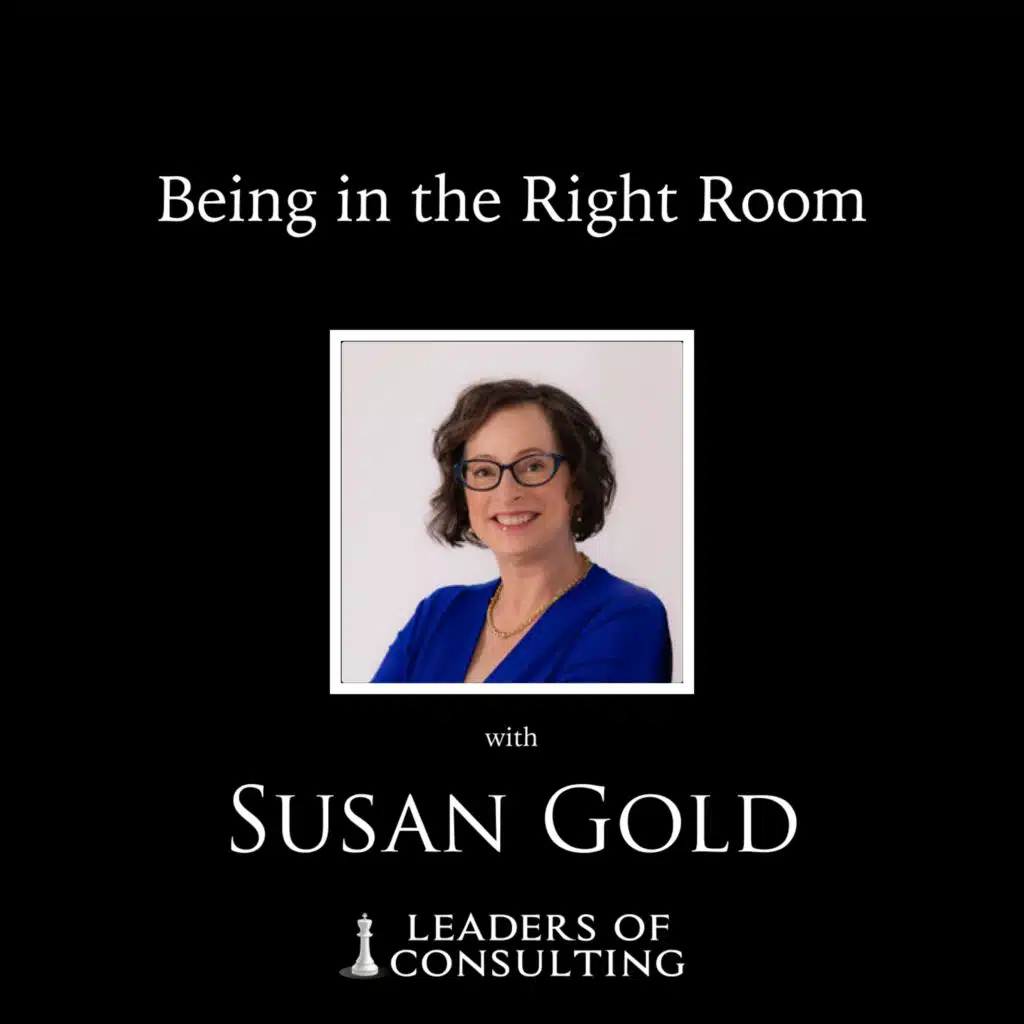 Susan Gold: Being in the Right Room