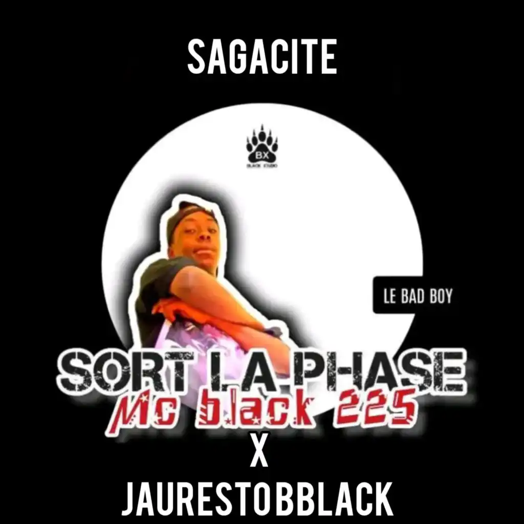 SORT LA PHASE/ SAGACITE (feat. Jauresto bblack)