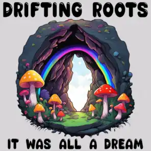 Drifting Roots