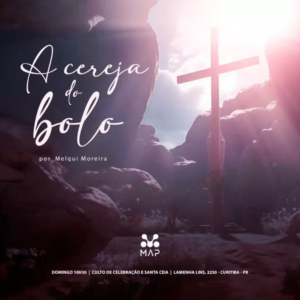 MENSAGEM DE CELEBRAÇÃO DOMINICAL - TEMA: A CEREJA DO BOLO