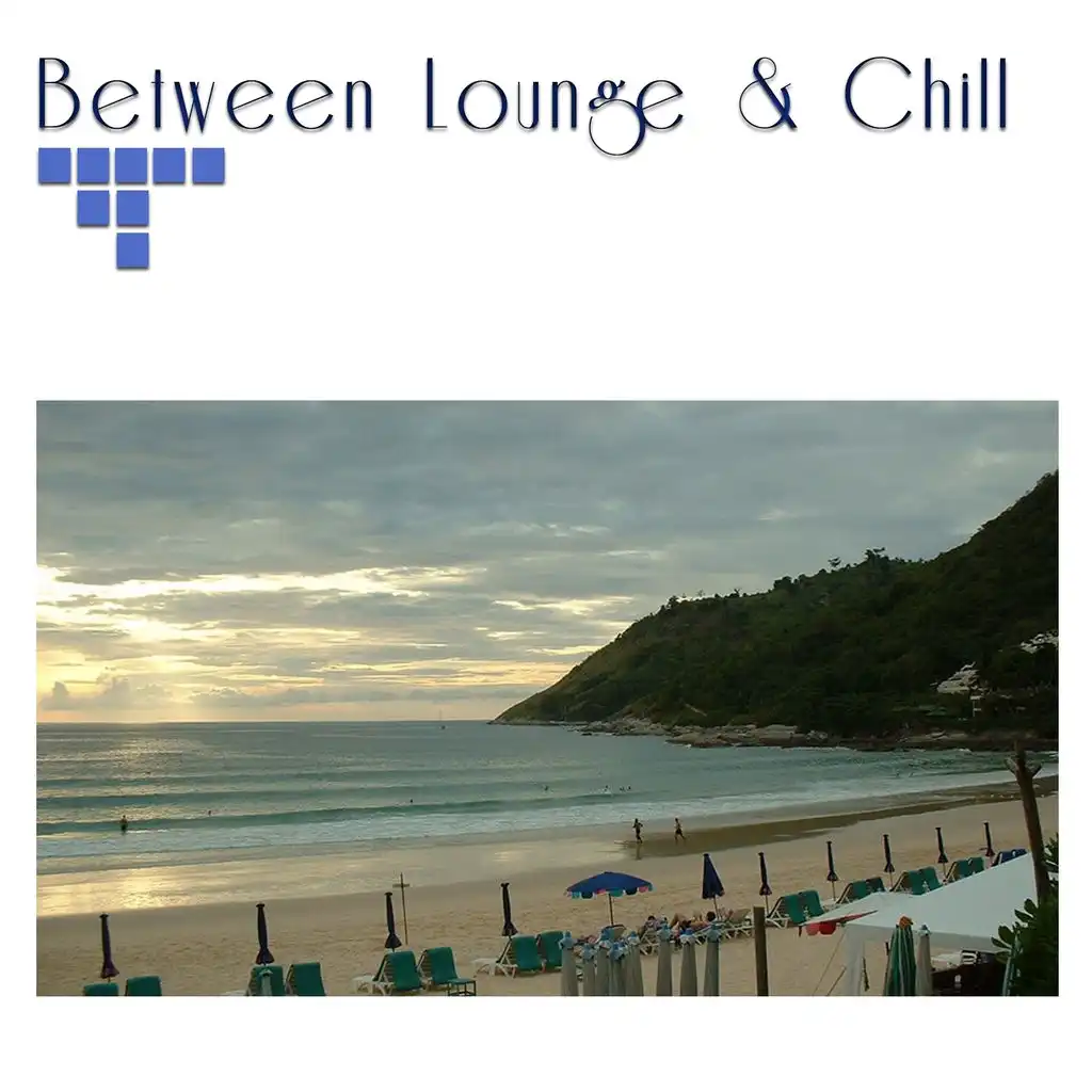 Between Lounge & Chill