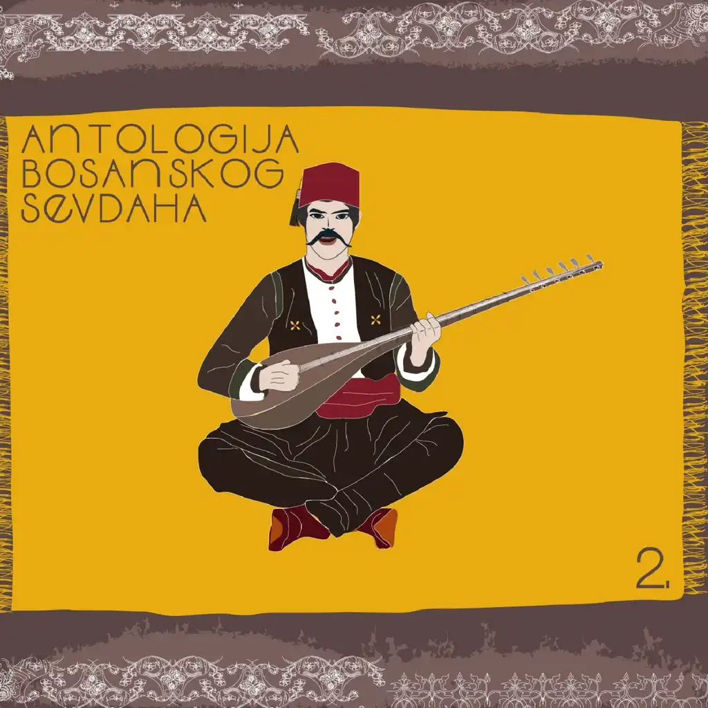 Antologija Bosanskog Sevdaha, Vol. 2