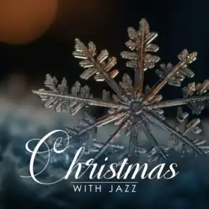 Christmas With Jazz - Combination Of Traditional And Brand New Christmas Songs