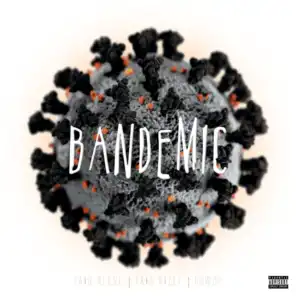 BANDEMIC (feat. Paid Reese, Paid Bizel & Guwop)