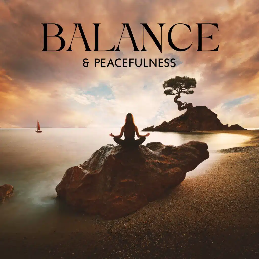 Balance & Peacefulness