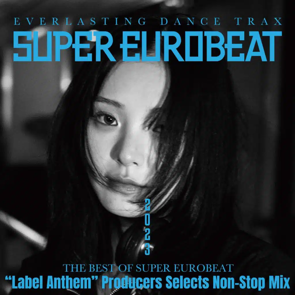 THE BEST OF SUPER EUROBEAT 2023 "Label Anthem” Producers Selects Non-Stop Mix