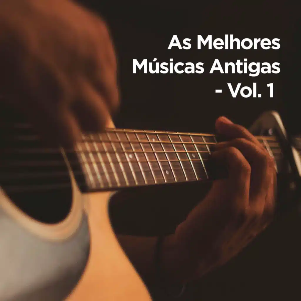 As Melhores Músicas Antigas - Vol. 1