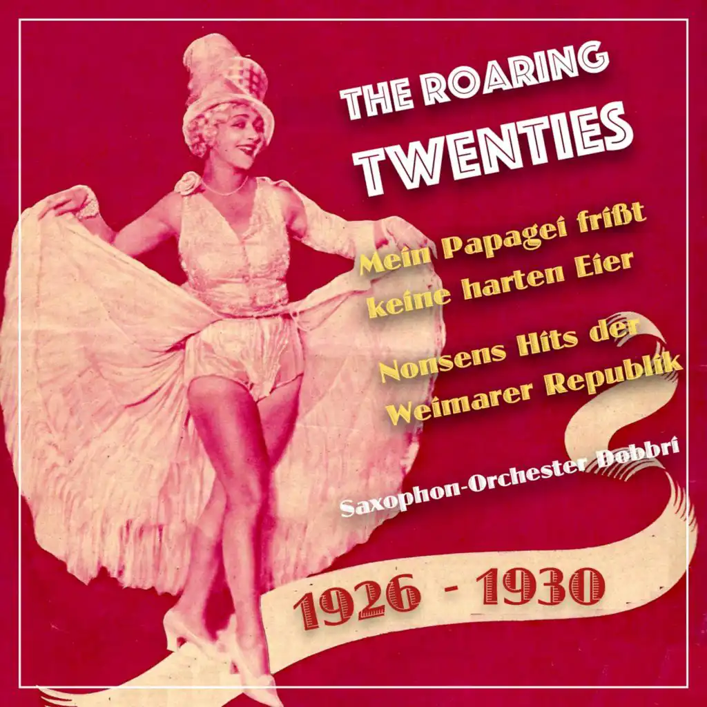 Die Roaring Twenties - Die Goldenen Zwanziger, Vol. 8: Mein Papagei frißt keine harten Eier