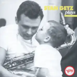 Stan Getz Plays (Expanded Edition)