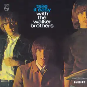 Take It Easy With The Walker Brothers (Deluxe Edition)