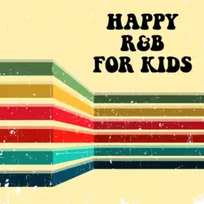 Happy R&B For Kids