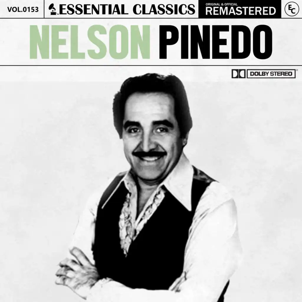 Essential Classics, Vol. 153: Nelson Pinedo