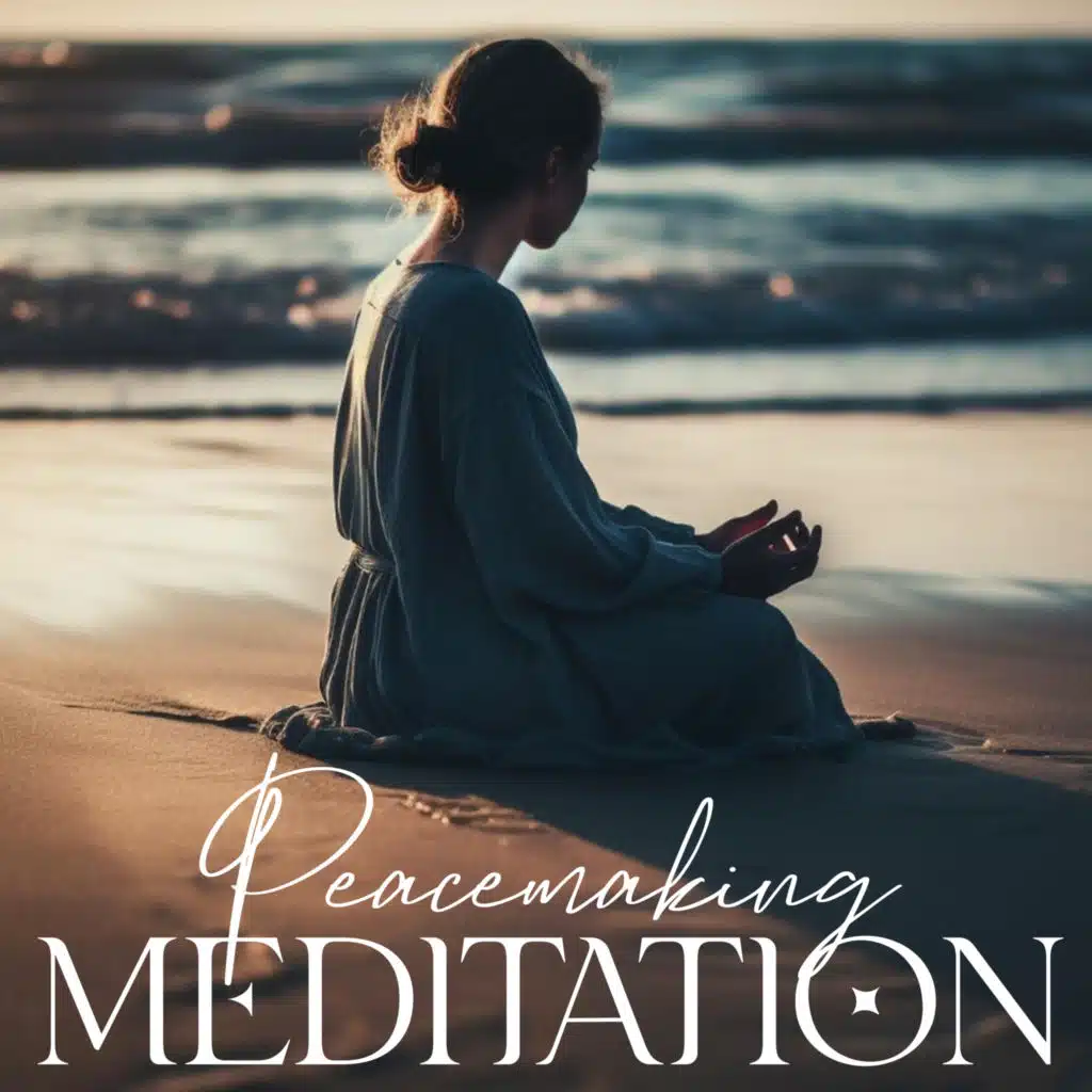 Peacemaking Meditation